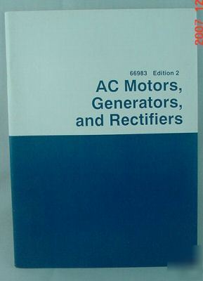 Ics - ac motors, generators, and rectifiers